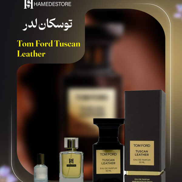 خرید عطر تام فورد توسکان لدر (Tom Ford Tuscan Leather) | حامد استور